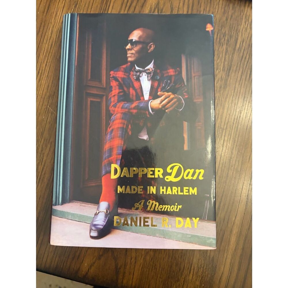 Dapper Dan Made in Harlem by Daniel R. Day. Hardcover book. Men’s fashion icon.